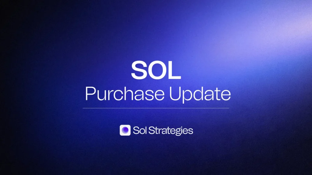 Sol Strategies Provides Update on SOL Purchases